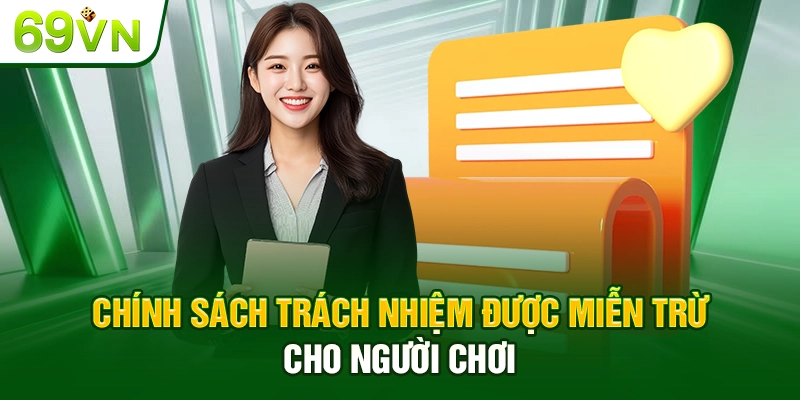 Chính sách trách nhiệm được miễn trừ cho người chơi